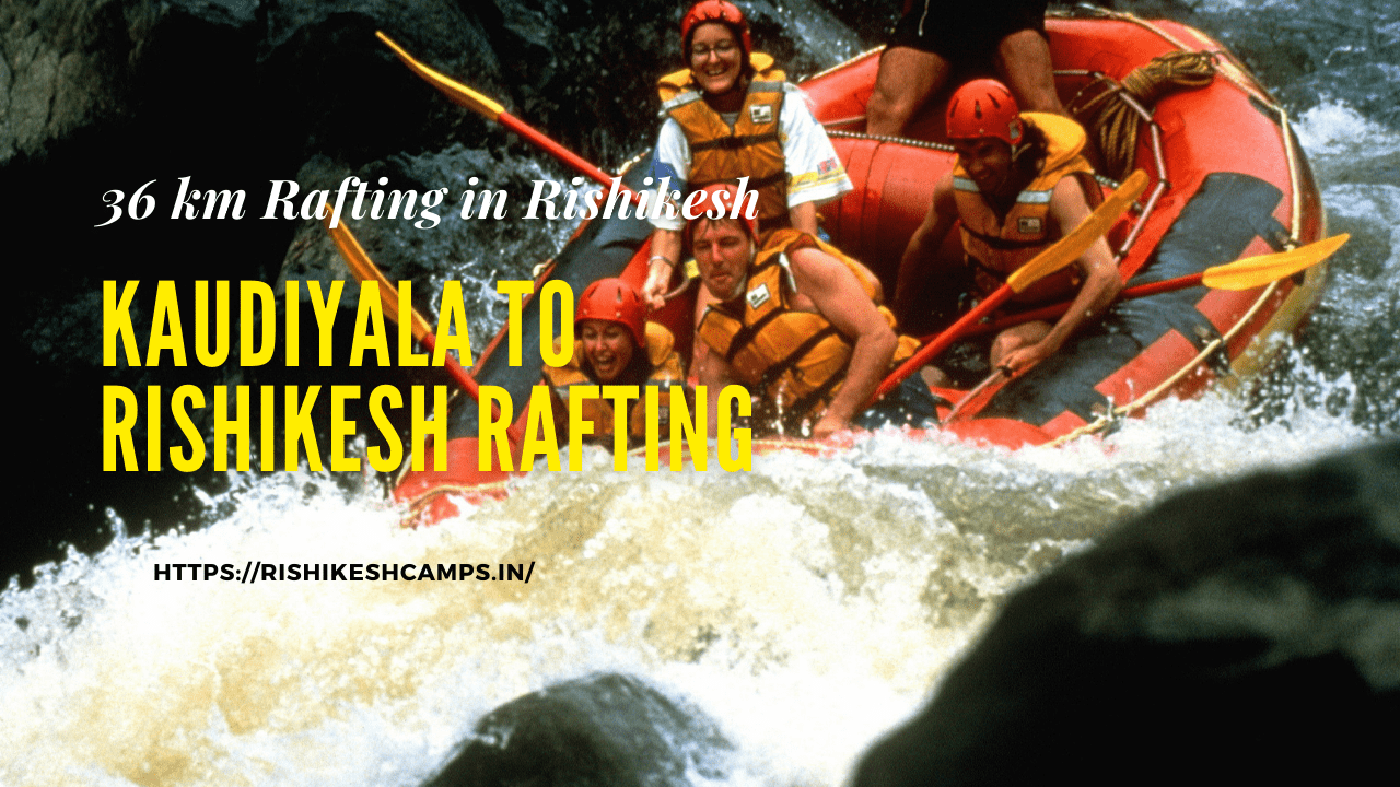 Kaudiyala to Rishikesh River rafting