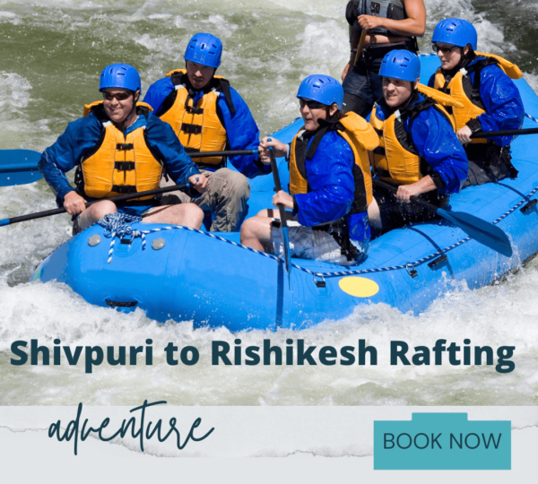 Shivpuri to Rishikesh Rafting